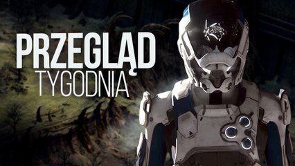 Przegląd Tygodnia - eksploracja kosmosu czy symulator bycia złym?