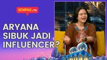 Aryana Sibuk Jadi Influencer & Nak Jual Pajeri Nenas | Gempak TV