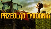 Przegląd Tygodnia - Farmerzy kontra stratedzy.