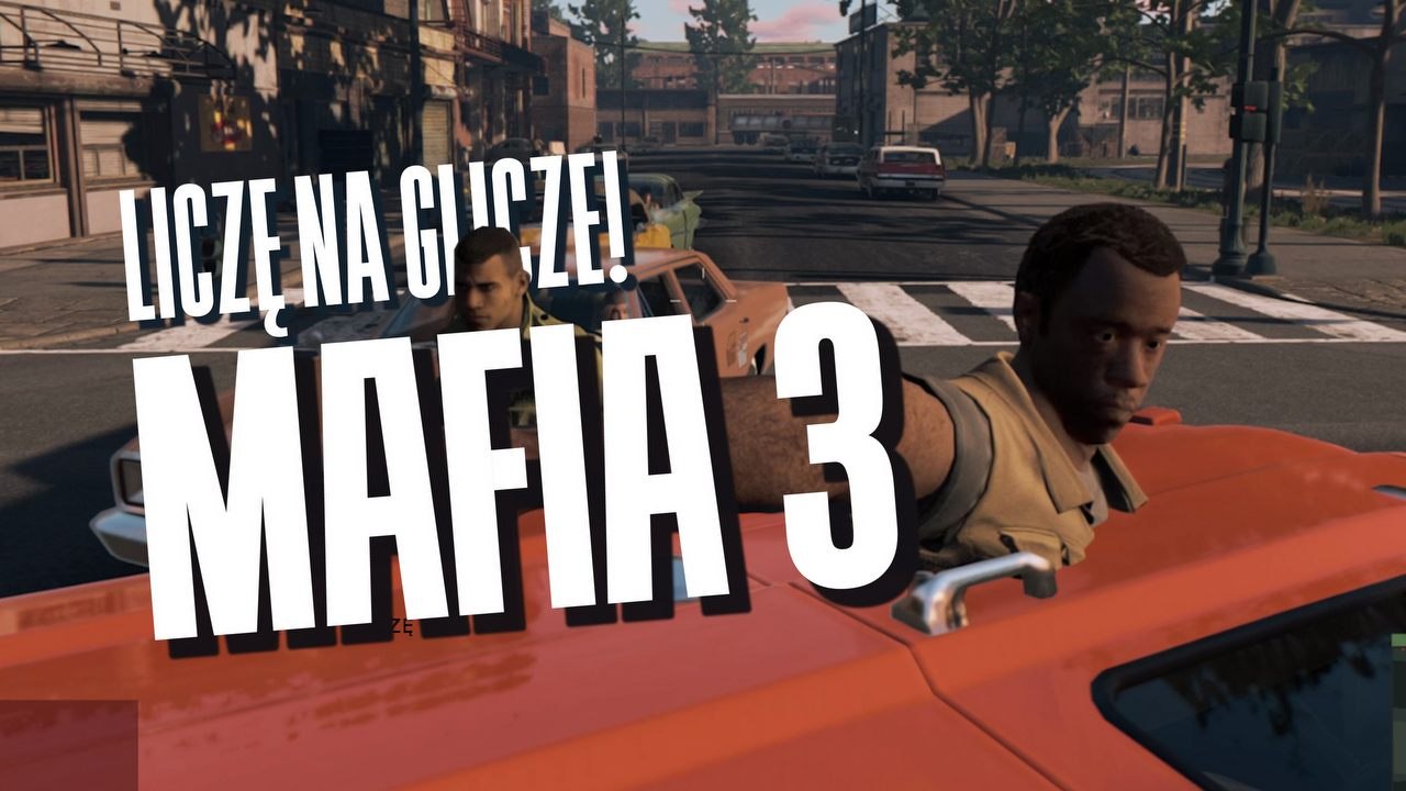 Zepsuta Mafia III - liczymy glicze i błędy w nowej Mafii!