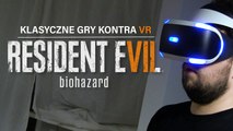 Pierwsza taka gra w VR - Resident Evil VII na PlayStation VR