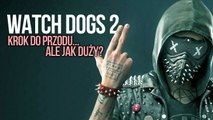 Jak radzi sobie Watch Dogs 2 i czy to sandboksowy krok do przodu?