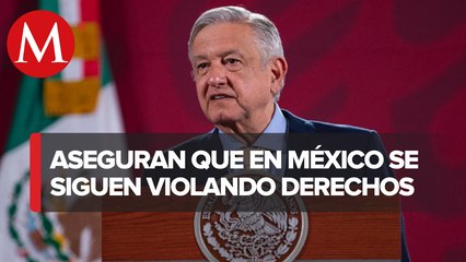 Centro de derechos humanos lamentó las declaraciones de AMLO