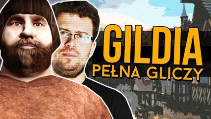 Mroczne wieki, mroczne glicze - The Guild 3 w Samcu Alfa