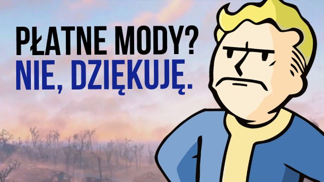 Dlaczego gracze nie chcą PŁATNYCH MODÓW?