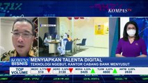 Digitalisasi Ngebut, Kantor Perbankan Banyak yang Tutup Cabang