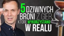 5 dziwnych broni z gier, które naprawdę wykorzystano