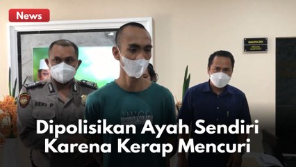 Pria Ini Dipolisikan Ayahnya Karena Kerap Mencuri Dalam Rumah !!