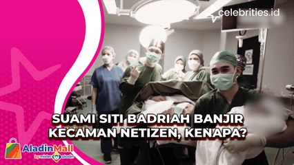 Suami Siti Badriah Banjir  Kecaman Netizen, Kenapa