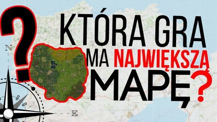 Największe mapy z gier sieciowych
