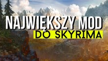 Największy mod do Skyrima, który stał się pełną grą