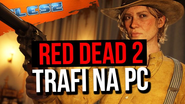 Red Dead Redemption 2 na PC! Data premiery Epic i Steam. FLESZ – 4 października 2019