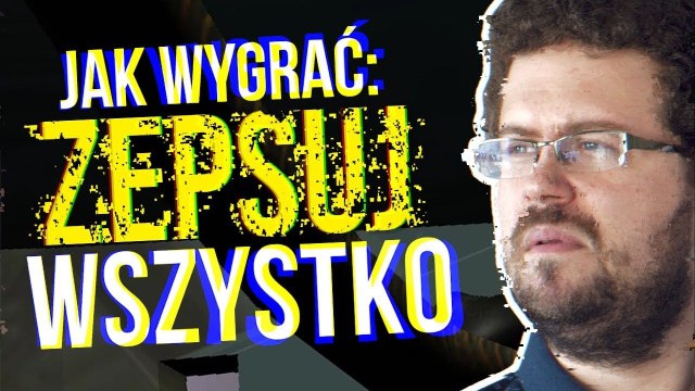 Gra, której nie da się NIE ZEPSUĆ