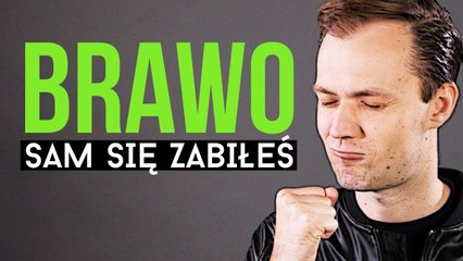 Po co gracz sam się zabija