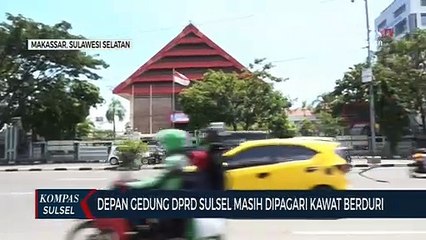 Depan Gedung Dprd Sulsel Masih Dipagari Kawat Berduri