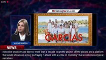 'The Garcias' 10-Year Journey To Debut On HBO Max - 1breakingnews.com