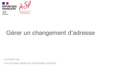 Entreprises adaptées : tutoriel pour gérer son changement d'adresse