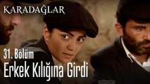 Erkek kılığına girdi - Karadağlar 31. Bölüm