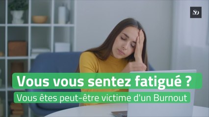 Vous vous sentez fatigué ? Vous êtes peut-être victime d'un Burnout