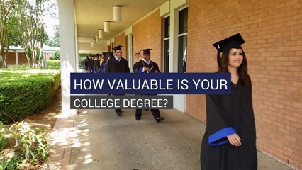 How Valuable Is Your College Degree?