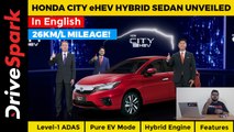 Honda City eHEV Hybrid Sedan Unveiled | 26km/l Mileage, Pure EV Mode, Level-1 ADAS, Sunroof & More