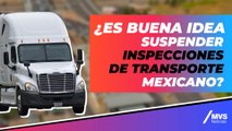 Existen pérdidas millonarias por inspecciones a transportes: Cabeza de Vaca
