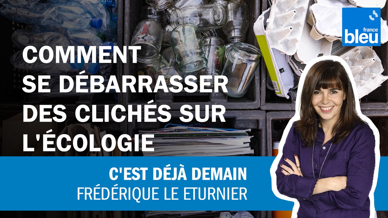 Comment se débarrasser des clichés sur l'écologie ?