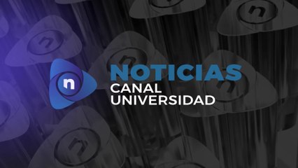 NOTICIAS CANAL UNIVERSIDAD - PROGRAMA 25