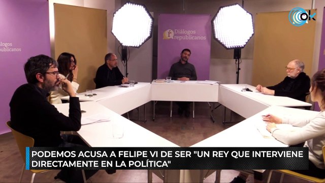 Podemos acusa a Felipe VI de ser un rey que interviene directamente en la política