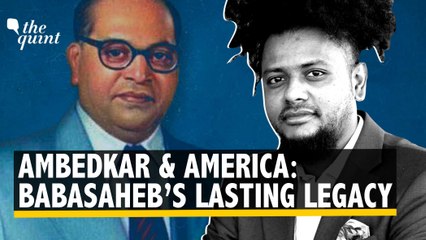 Ambedkar & America: How Babasaheb’s Ideas are Gaining Recognition in the US | The Quint