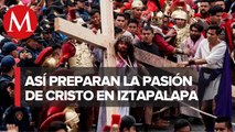 Alistan los preparativos pasión de Cristo en Iztapalapa