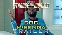 Star Trek Strange New Worlds- Doc M'Benga Character Trailer (Teaser Clip Promo Sneak Peek)