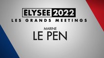 Les Grands Meetings 2022 : Marine Le Pen