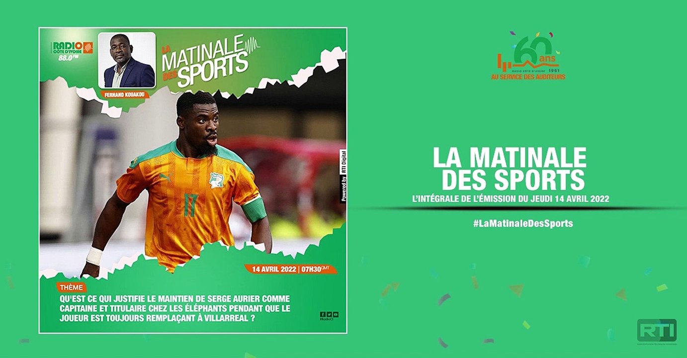 Matinale Des Sports du 14 avril 2022  par Fernand Kouakou [ Radio Côte d'Ivoire ]