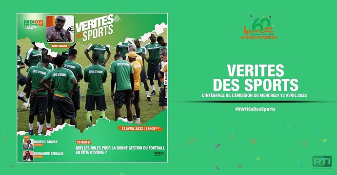 Vérités des sports du 13 avril 2022 par Brice Kouassi [ Radio Côte d'Ivoire ]