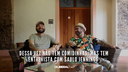 Dessa vez não tem comidinhas, mas tem entrevista com Saulo Jennings