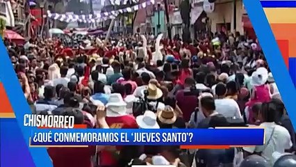 ¿Qué conmemoramos el 'Jueves Santo'?
