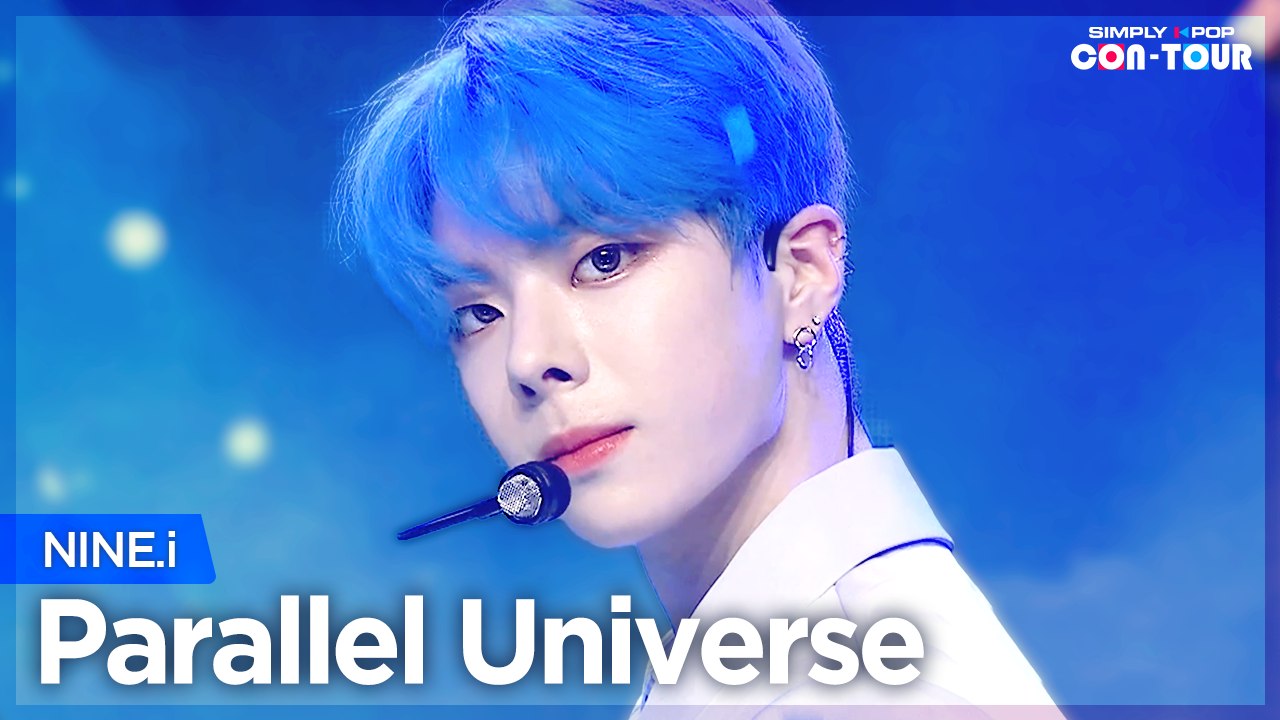 [Simply K-Pop CON-TOUR] NINE.i (나인아이) - Parallel Universe (패럴렐 유니버스) _ Ep.515