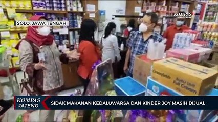 Sidak Makanan Kedaluwarsa dan Kinder Joy Masih Dijual