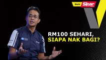 RM100 sehari, siapa nak bagi?