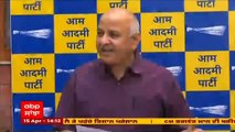 BJP ਵਿਰੁੱਧ ਗਰਜੇ Manish Sisodia, ਕਿਹਾ- ਜੋ ਮਰਜ਼ੀ ਕਰ ਲਓ ਤੁਹਾਡੀ ਹਾਰ ਤੈਅ