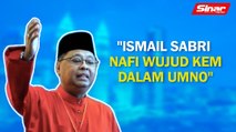 SINAR PM: Ismail Sabri nafi wujud kem dalam UMNO