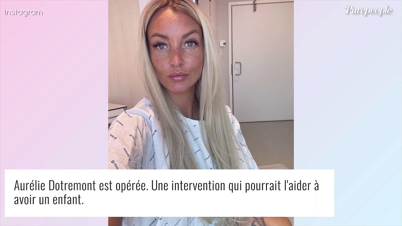 Aurélie Dotremont opérée pour réussir à tomber enceinte : "C'est peut-être le début de quelque chose"