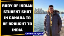 Body of Indian student shot in Toronto, Canada to be brought to India tomorrow | OneIndia News