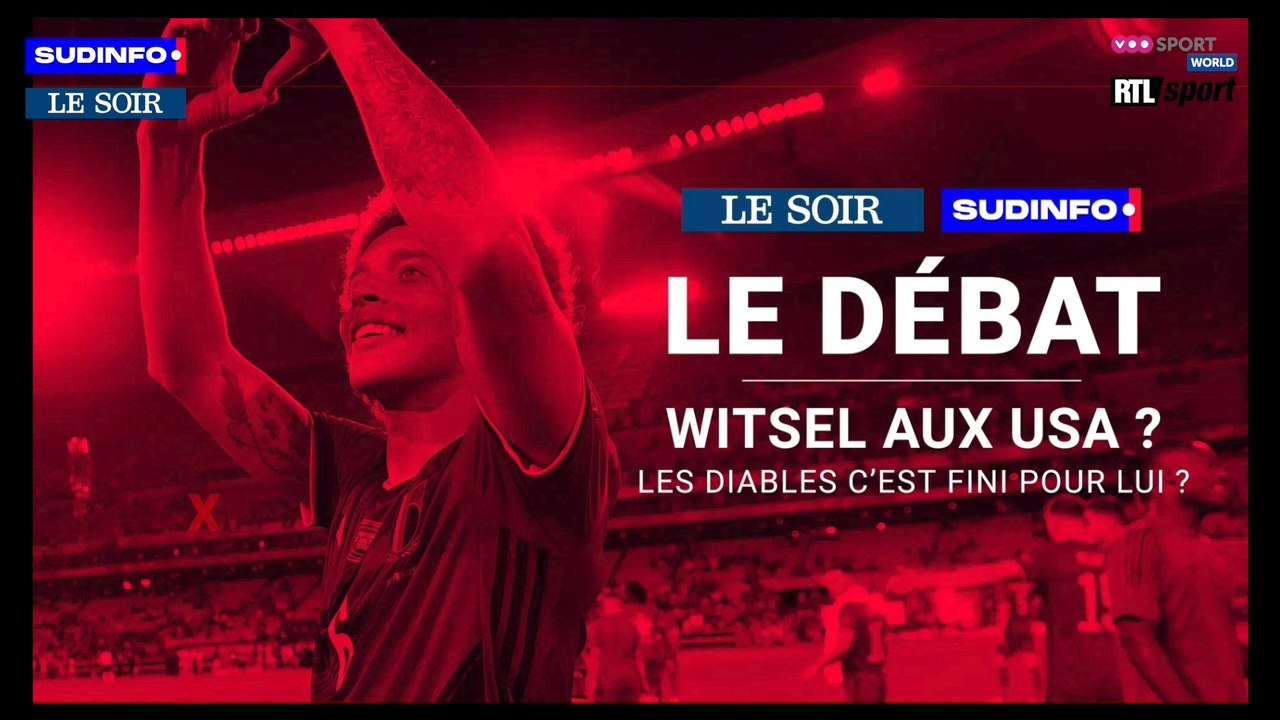 Si Axel Witsel part aux USA, les Diables, c'est fini?