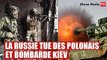 Ukraine : La Russie bombarde Kiev et tue des mercenaires polonais