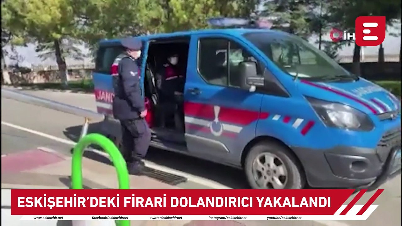 Eskişehir'deki firari dolandırıcı yakalandı