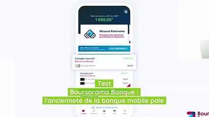 Test Boursorama Banque : l'ancienneté de la banque mobile paie