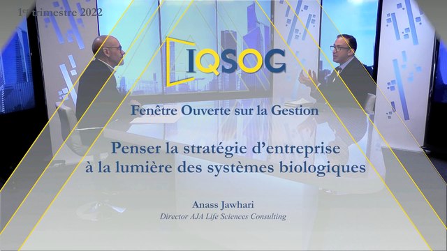 Penser la stratégie d’entreprise à la lumière des systèmes biologiques [Anass Jawhari]