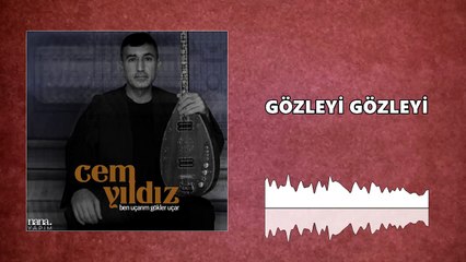 Cem Yıldız - Gözleyi Gözleyi (Official Audio)